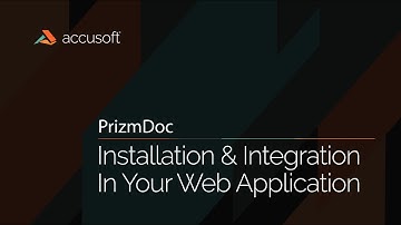 Installing and Integrating PrizmDoc Into Your Web Application