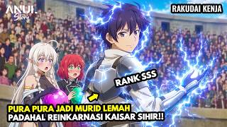 PURA PURA JADI BOCAH TAK BERBAKAT, PADAHAL REINKARNASI KAISAR SIHIR PALING OVERPOWER! RAKUDAI KENJA
