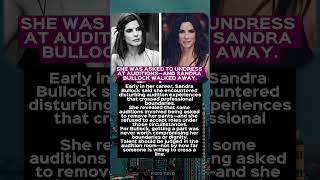 She Was Asked To Undress At Auditions—And Sandra Bullock Walked Away.