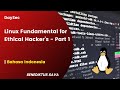 Linux Fundamental - Ethical Hacker's - Part 1 - #ethicalhackingindonesia