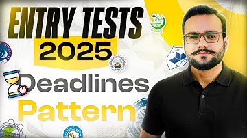 Entry Test Patterns and Deadlines | 2025 Universities Admission Test Dates | Important Test Dates
