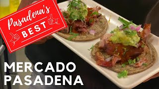 Mercado - One of Pasadena's Best Mexican Restaurants