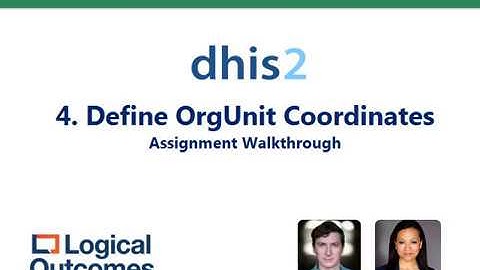 Assignment Walkthrough: 4. Define OrgUnit Coordinates (GIS)
