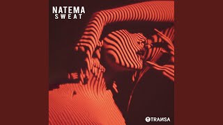 Sweat (Extended Mix) - Natema