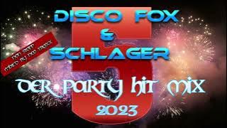 Discofox und Schlager  ( Party Hitmix 2023  )   5