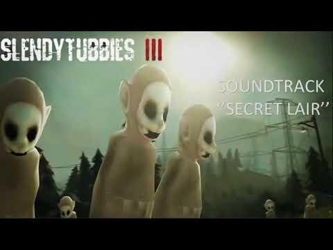 slendytubbies 3 soundtrack Secret Lair