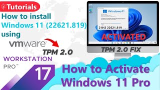 how to install windows 11 using vmware workstation 17 |  november 22621.819 | fully activated