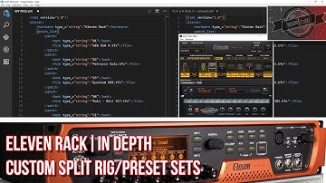 ELEVEN RACK | IN DEPTH // CUSTOM SPLIT RIG SETS {EDIT XML} [ADVANCED]