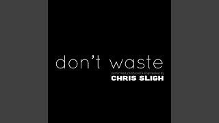 Watch Chris Sligh Dont Waste video