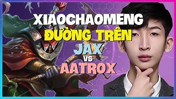 Học Jax Đường Trên Thách Đấu: Pha Xử Lý Đỉnh Cao của XiaoChaoMeng [Vietsub]