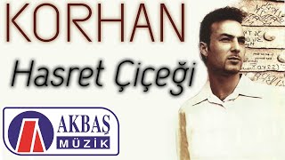 Korhan | Hasret Çiçeği