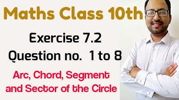 Unit 7 Exercise 7.2 Question no. 1 to 8 Class 10 PTB Math II arc, segment, sector II Learning Zone.