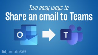 Two easy ways to share an email to Microsoft Teams