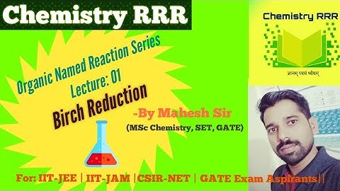 Birch Reduction For IIT-JEE | IIT-JAM |CSIR-NET | Chemistry GATE Exam Aspirants || By Mahesh Sir