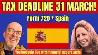 Urgent Spain Tax Update: What Residents Must Do Before 31 March | Form 720