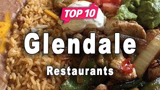 Top 10 Restaurants to Visit in Glendale, California | USA  English
