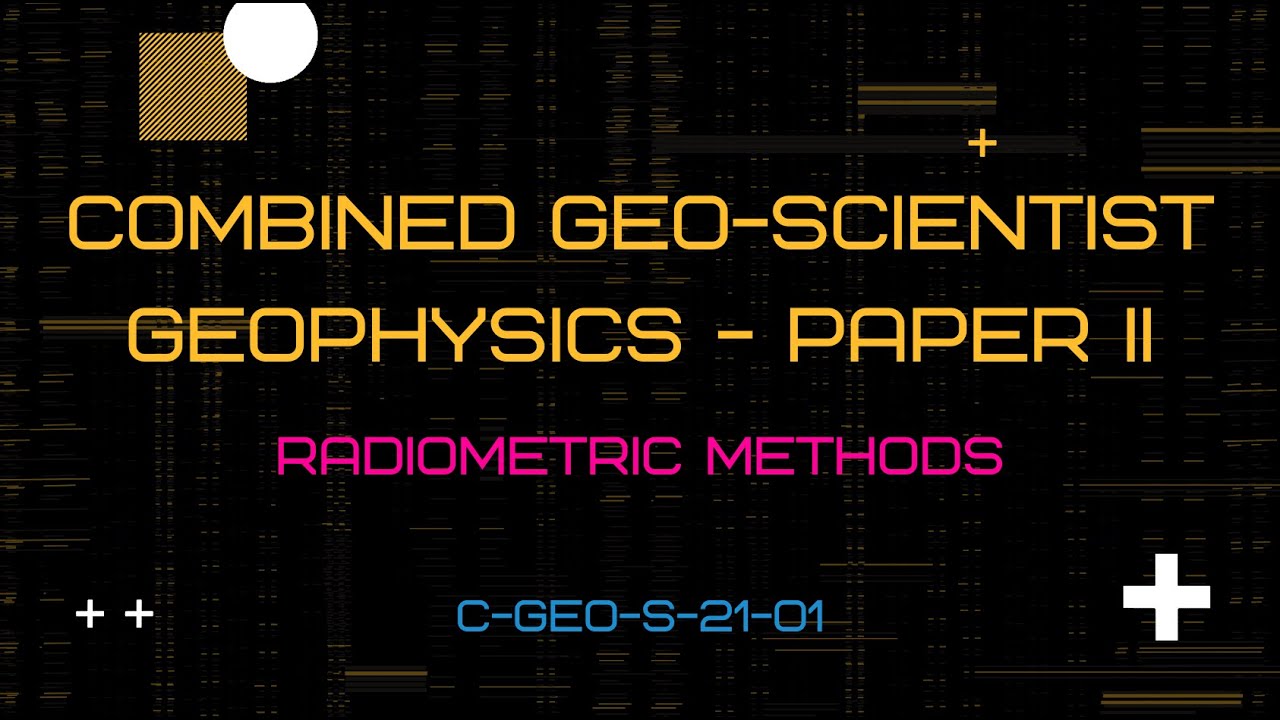 Radiometric Methods | C-GEO-S-21-01 | Principles & Applications in ...