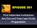 Ep 563 first interview offers are out and free case study preparation