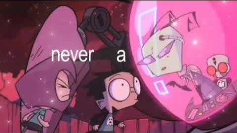 Tak in Invader Zim enter the florpus.