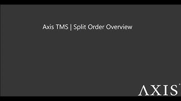 Axis TMS - Split Order Overview