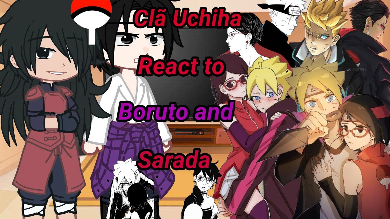 🌺Uchihas React to Boruto and Sarada♥️🌺//Part 1|GC//🇧🇷🇺🇲