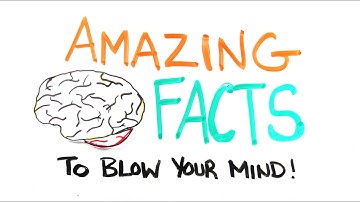 Amazing Facts to Blow Your Mind Pt. 2