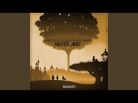 M4RO, Jon Thomas, Rachel Philipp - Neverland - Extended Mix