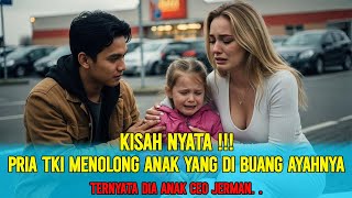 Mengejutkan‼️ TKI Indonesia Temukan Anak CEO Cantik Terlantar di Jalan Jerman