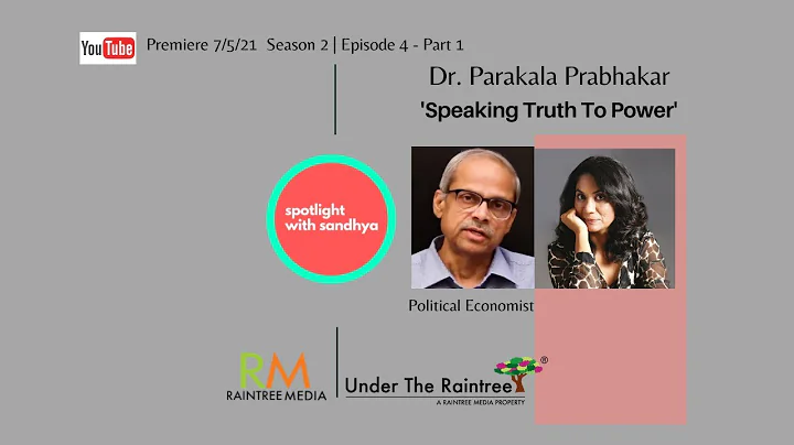 'Speaking Truth To Power' Dr  Parakala Prabhakar |...