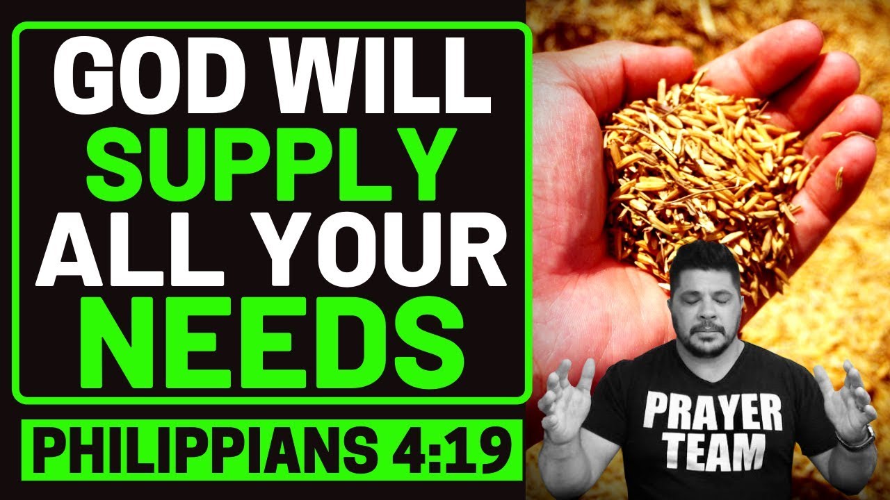 Prayers For Financial Provision God Will Supply All Your Needs Philippians 4 19 Youtube Prayers For Financial Provision God Will Supply All Your Needs Philippians 4 19 Youtube