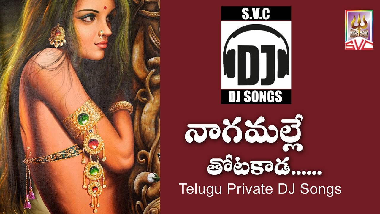 Nagamalle thota kaada  Telugu Private DJ Songs  SVC Recording Company