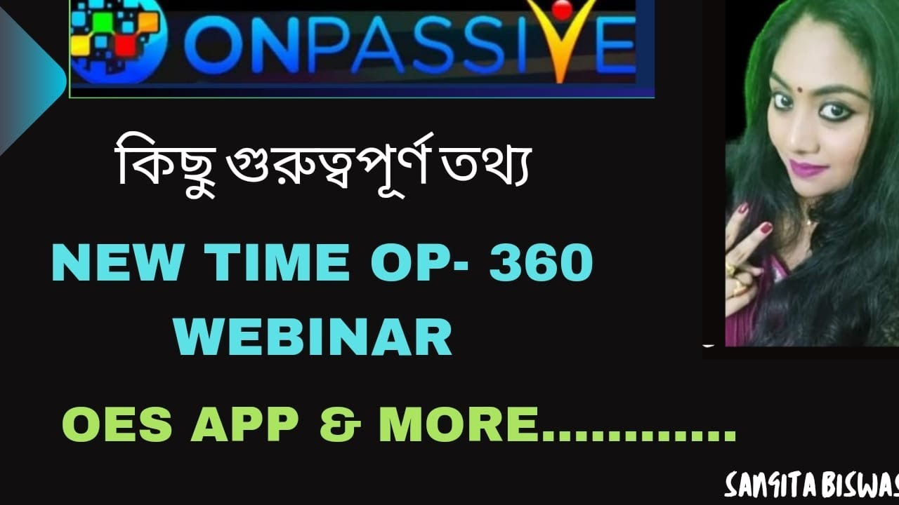 #ONPASSIVE||NEW TIME OP-360 ||OES APP UPDATE & MORE..... || - YouTube