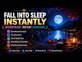 Fall Into Sleep Instantly, Melatonin Release, Increase Deep Sleep, Healing Sleep Music #1million