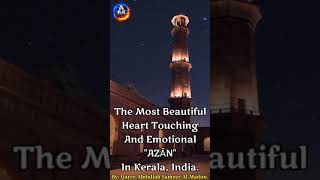 The Most Beautiful, Heart Touching and Emotional AZĀN in Kerala, India #shorts #short #shortvideo