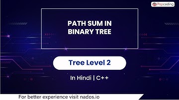 Path Sum In Binary Tree | Module : Trees | In Hindi | CPP | Video_39