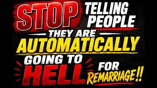 Remarriage is not ALWAYS a Sin! Nuance matters. @fotm1