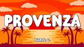 Karol G - Provenza (Letra/Lyrics) 🎵