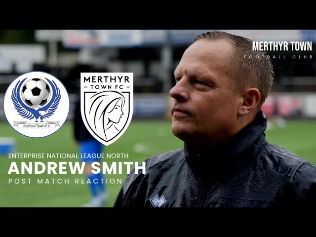 Andrew Smith | Merthyr Town 7-1 Bedford Town | Reaction