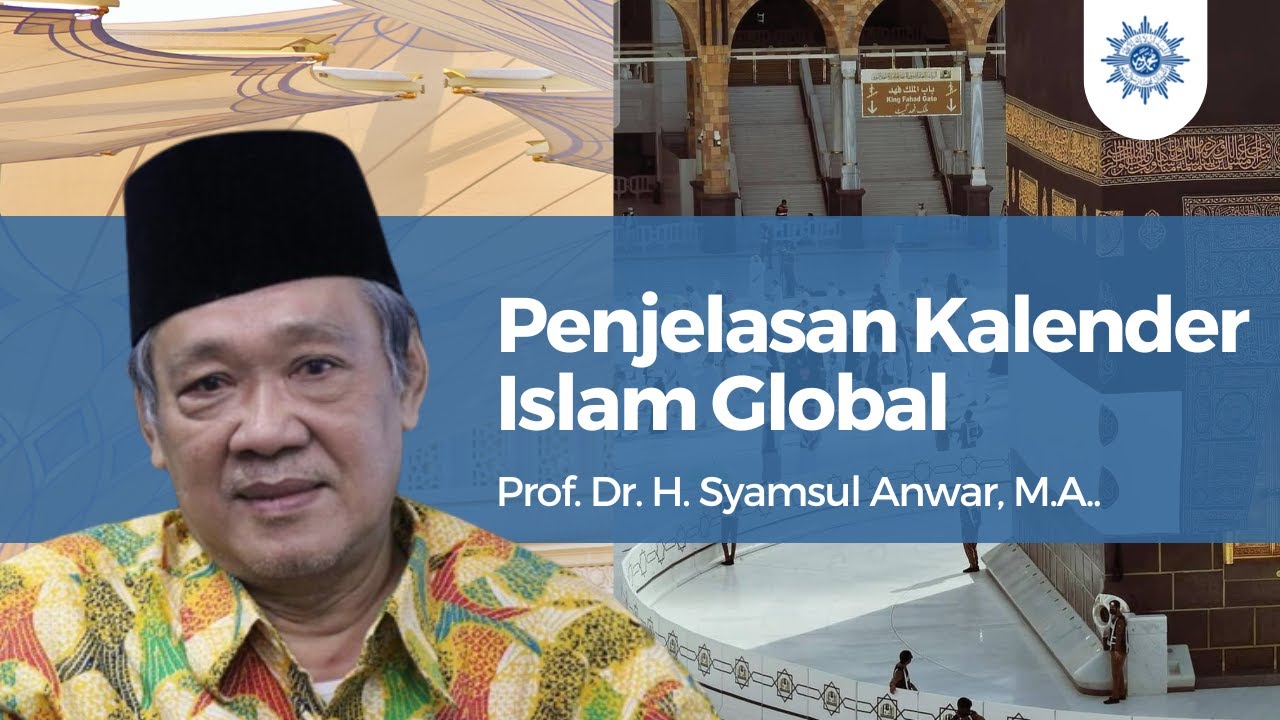 Mengapa Kalender Islam Global Begitu Penting? | Prof Syamsul Anwar