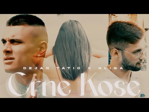 Dejan Tatic feat. Gliga - Crne kose (Official Video)