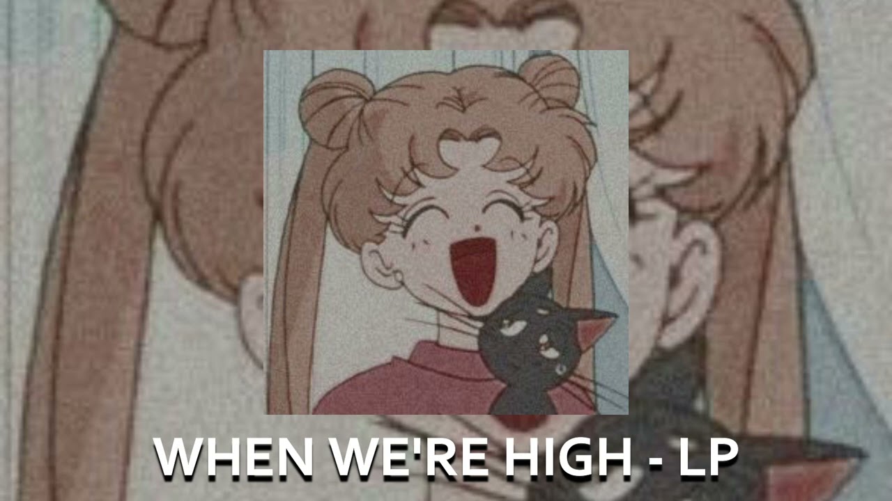 When We're High - LP (Speed Up)