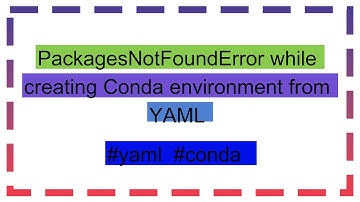 PackagesNotFoundError while creating Conda environment from YAML