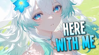 Nightcore - Here With Me | twoDB, Jon Giurleo & Jordan Grace [Sped Up]