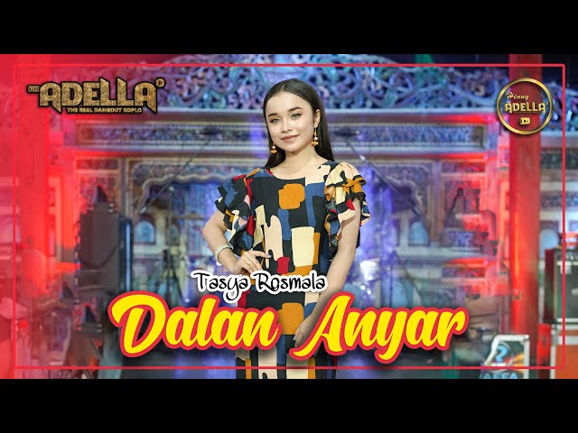 DALAN ANYAR - Tasya Rosmala Adella - OM ADELLA class=