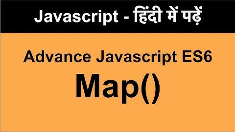 javascript map javascript es6 | map Method in JavaScript (Hindi)