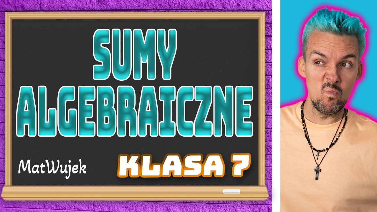Sumy Algebraiczne Sprawdzian Klasa 2 Technikum WYRAŻENIA ALGEBRAICZNE || SUMY ALGEBRAICZNE - YouTube