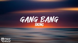 Skeng - Gang Bang (Lyrics) Resimi