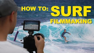 Surf Filming and Photography Gear and Technics. Tips and Tricks. How to Filmmaking 101.