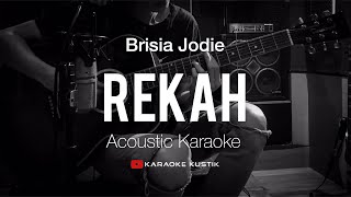 Brisia Jodie - Rekah ( Akustik Karaoke ) Tanpa Vocal/Backing Track