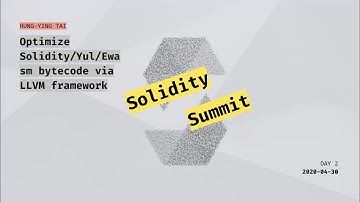 Optimize Solidity/Yul/Ewasm bytecode via LLVM framework by Hung Ying Tai
